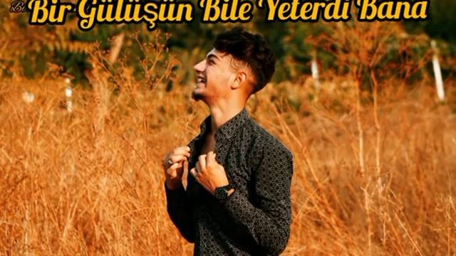 Bir Gülüşün Bile Yeterdi Bana