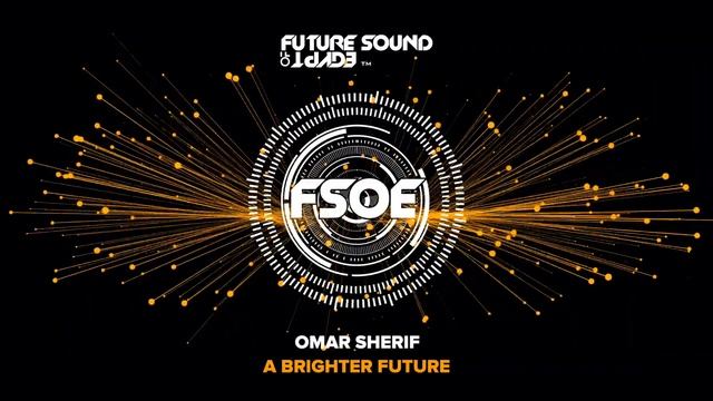 Omar Sherif - A Brighter Future смотреть онлайн