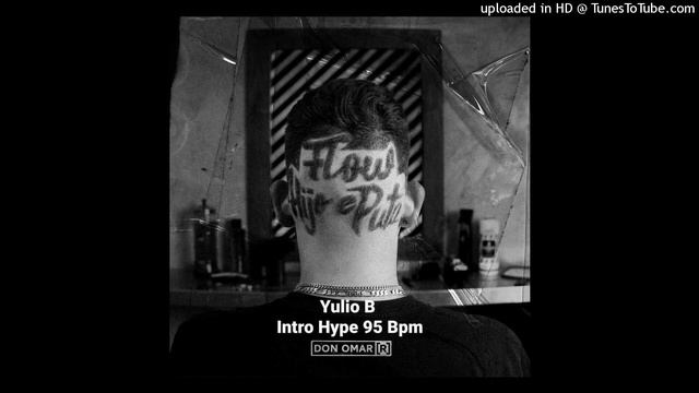 Flow HP - Calle 13 Ft Don Omar (YULIO B INTRO Hype 95 BPM) смотреть онлайн