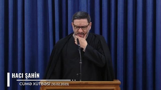 Hacı Şahin - Hz. Əlinin Gənclərə Məktubu - 12 (10.02.2023)