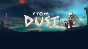 From Dust. Карта 3 Рёв моря