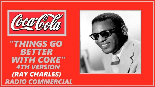 RADIO COMMERCIAL - COCA-COLA "THINGS GO BETTER WITH COKE" (4TH VERSION) RAY CHARLES смотреть онлайн