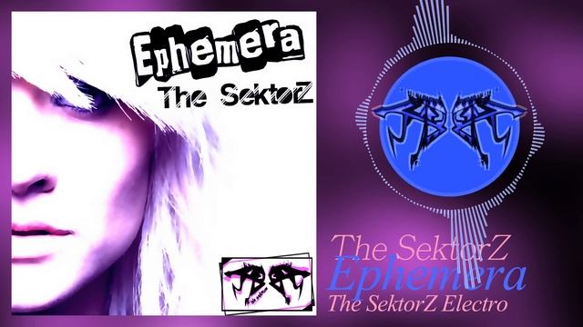 The SektorZ :: Ephemera [Electro House] смотреть онлайн