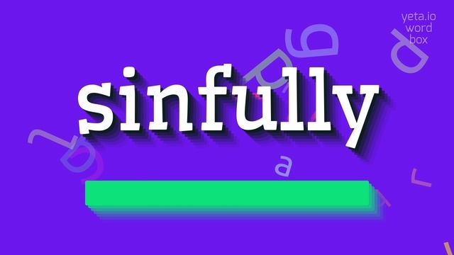 HOW TO PRONOUNCE SINFULLY? #sinfully смотреть онлайн