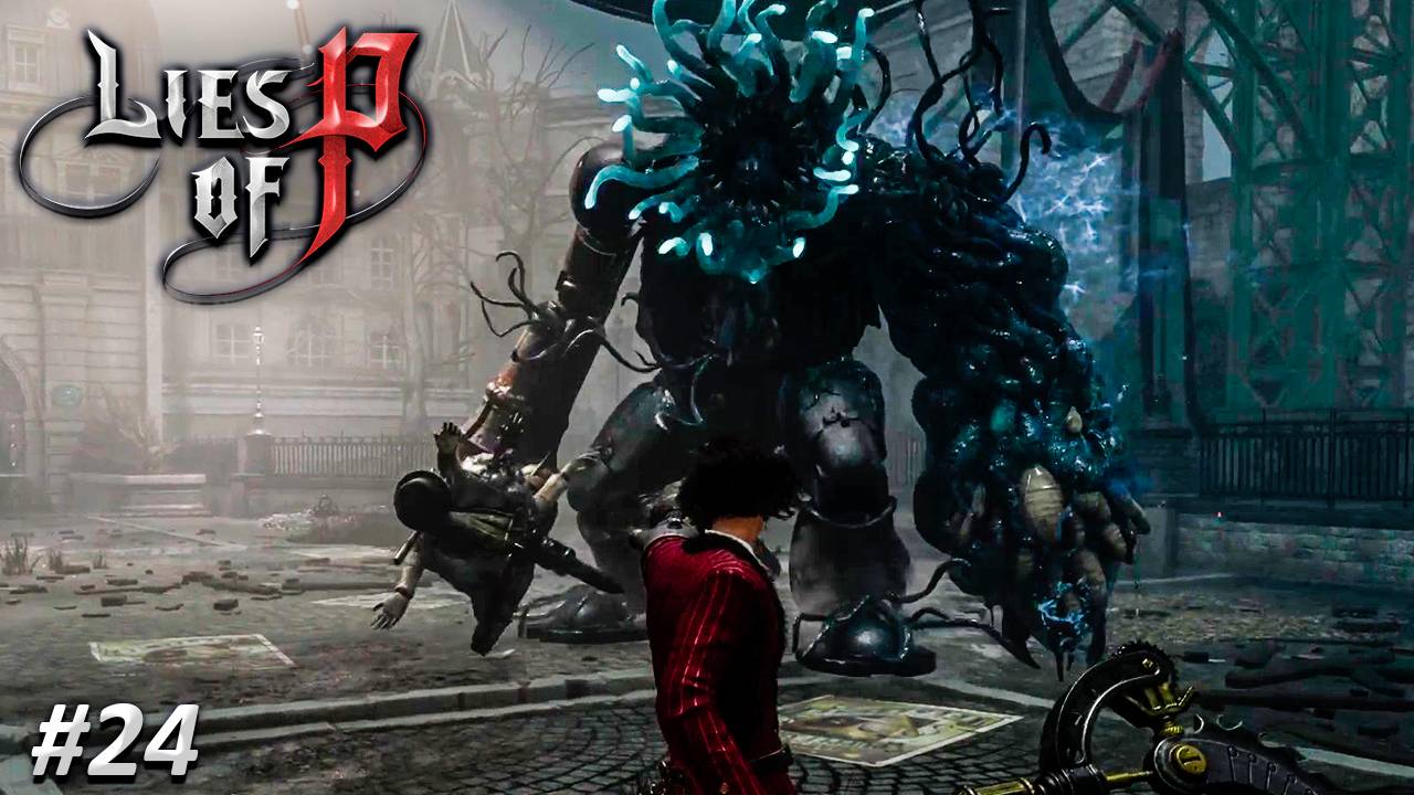 Lies of P Прохождение ➤ ЗАРАЖЁННЫЙ КОМАНДУЮЩИЙ ПАРАДОМ ➤ Полностью на русском языке смотреть онлайн