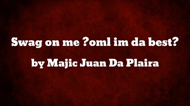 Majic Juan Da Plaira - Swag on me （oml im da best） (AUDIO) смотреть онлайн