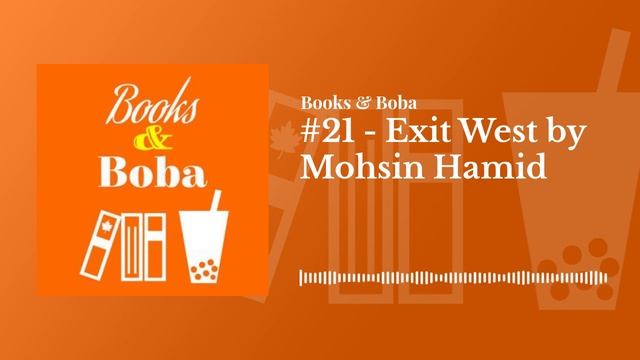 #21 - Exit West by Mohsin Hamid | Books and Boba смотреть онлайн