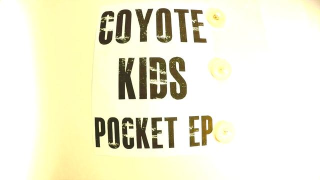 Coyote Kids - Pocket Ep смотреть онлайн