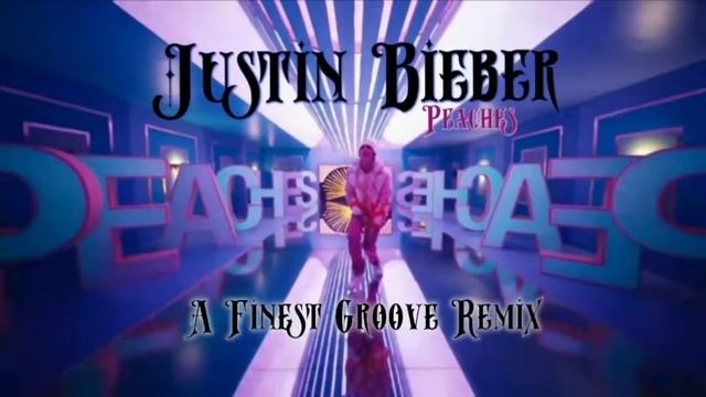 Justin Bieber feat. Daniel Caesar & Giveon - Peaches (A Finest Groove Remix) смотреть онлайн