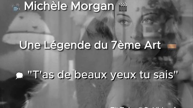 📽️ Michèle Morgan 🎬 Une Légende du 7ème Art 🎞️ 🗯️ "T'as de beaux yeux tu sais" смотреть онлайн