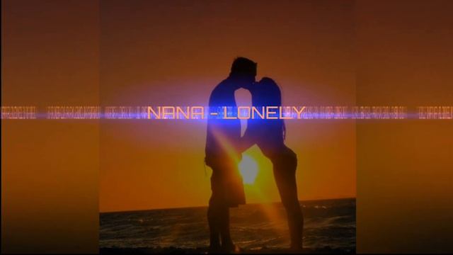 NANA - LONELY