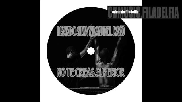 Lisardo Silvia Y Dani Del Rayo - No Te Creas Superior смотреть онлайн