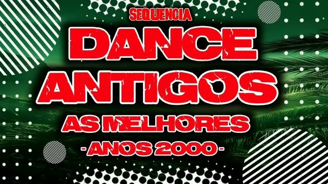 SET DANCE ANOS 2000 ANTIGOS AS MELHORES (MIXAGENS DJ JHONATHAN) смотреть онлайн