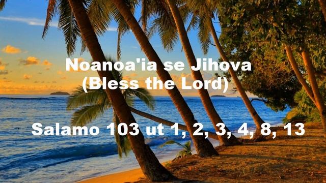 Rotuma - Noanoa'ia se Jihova (Bless The Lord) Salamo 103 смотреть онлайн