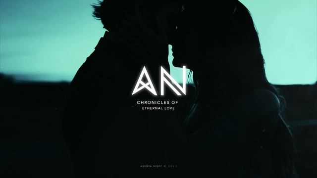 Chillout Music 2023 | Aurora Night - Chronicles Of Ethernal Love смотреть онлайн