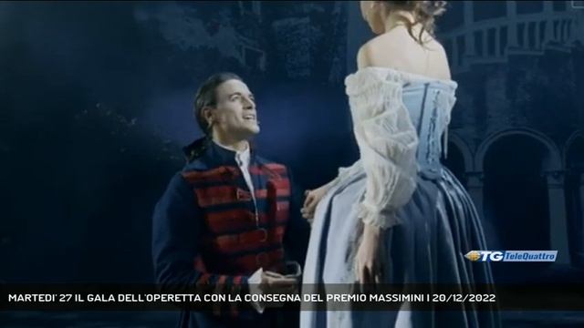 MARTEDI' 27 IL GALA DELL'OPERETTA CON LA CONSEGNA DEL PREMIO MASSIMINI | 20/12/2022 смотреть онлайн