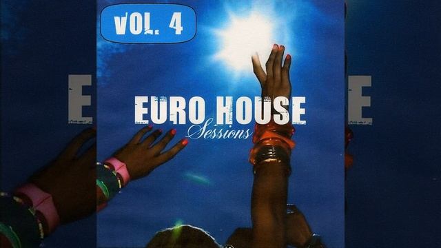 Euro House Sessions Vol. 4 - Continuous Dj Mix (Continuous Dj Mix) смотреть онлайн