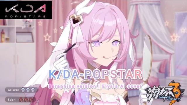 K/DA - Pop Star / Seraphine Version _ Elysia Ai Cover