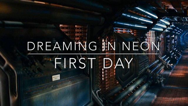 Dreaming In Neon - First Day смотреть онлайн