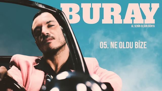 Buray - Ne Oldu Bize