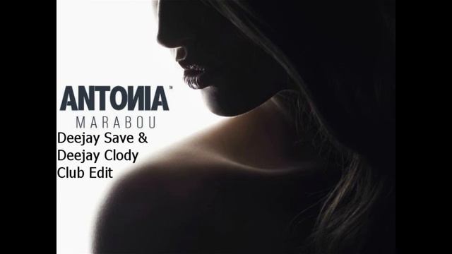 Secarin George & Bolovan Claudiu - Antonia-Marabou (Deejay Save & Deejay Clody Club Edit) смотреть онлайн