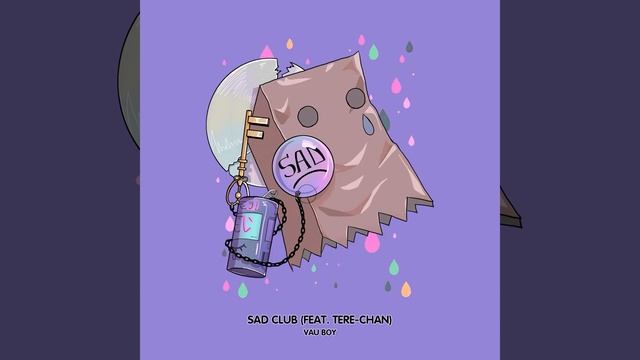 Sad Club (feat. Tere-Chan) смотреть онлайн
