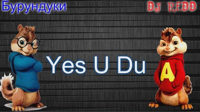 Бурундуки: Artash Asatryan & Eric Shane - Yes U Du // New 2019 "DJ REDD" смотреть онлайн