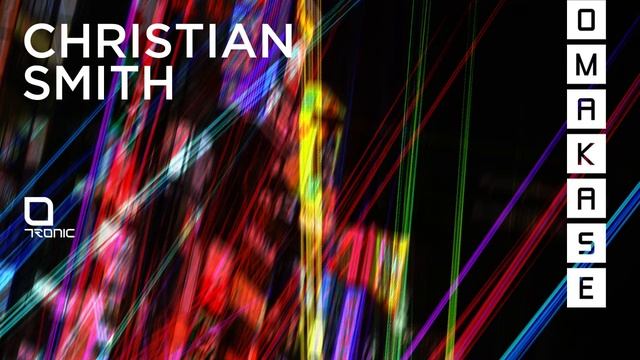 Christian Smith - Vision (Original Mix) [Tronic] смотреть онлайн