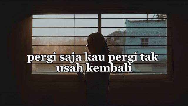 Pergi Saja - Geisha || LIRIK