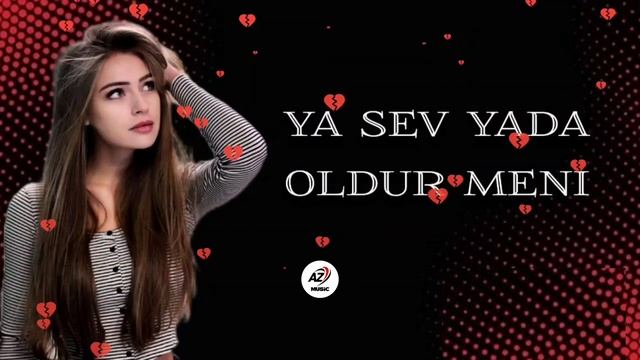 Cox Super Qemli Təsiri Mahni - Ya Sev Yada Oldur Meni - Haminin Tik Tokda Axtardigi Mahni #QemliMah