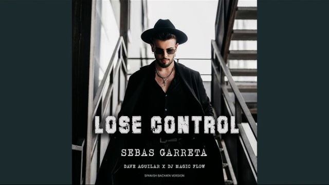 Sebas Garreta - Lose Control (spanish bachata version) | Bachata 2024 смотреть онлайн