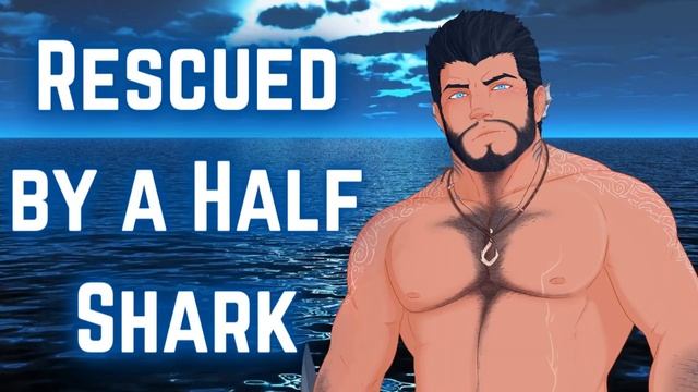 [M4A] Rescued by a Half Shark - Shark man x listener - ASMR roleplay (Otodus) (Megalodon) смотреть онлайн