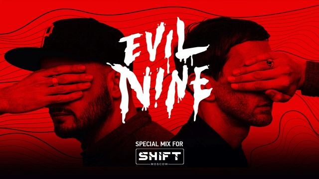 Evil Nine - Russian Blok Mix (Ltd) [Special for Shift Moscow] смотреть онлайн