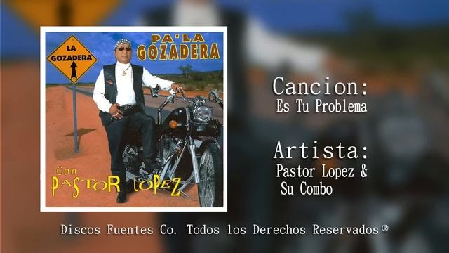 Es Tu Problema - Pastor Lopez Y Su Combo / Discos Fuentes смотреть онлайн