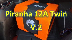 Piranha 12A Twin V.2