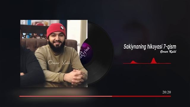 Сакийнанинг Хикояси | 7-қисм |  Якуний Қисм | Омар Ҳалил | Сакийна