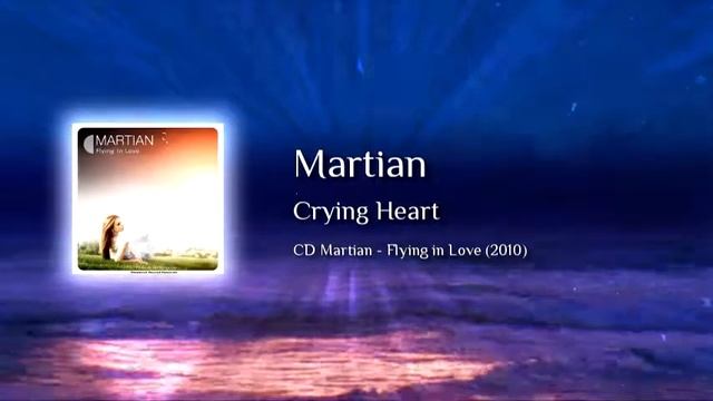 Martian - Crying Heart смотреть онлайн