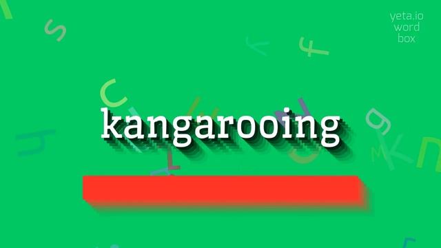 KANGAROOING - HOW TO PRONOUNCE IT? #kangarooing смотреть онлайн
