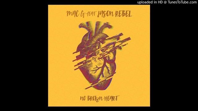 Mac G Ft Jason Rebel - No Broken Hearts смотреть онлайн