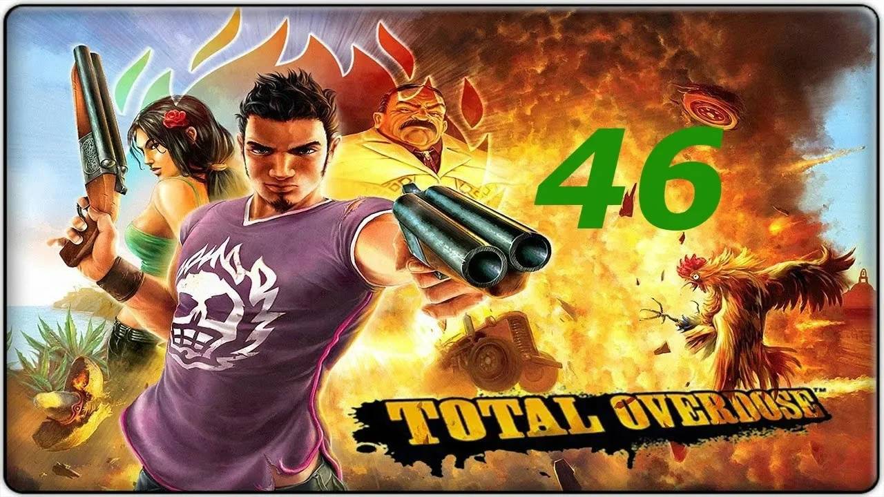Прохождение Total Overdose #46 (Буррито по-острому)