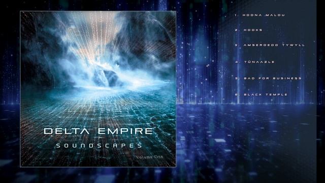 Delta Empire - Soundscapes: Volume One - Full Album Stream