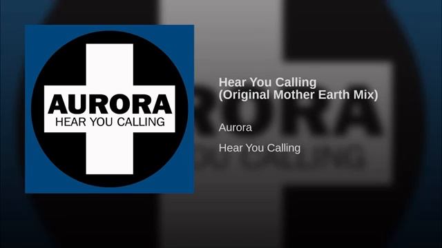Aurora - Hear You Calling (Original Mother Earth Mix) Classic Trance 2000 смотреть онлайн