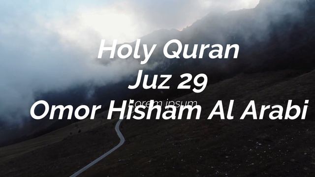 Holy Quran Juz 29 Recitation by Omar Hisham Al Arabi смотреть онлайн