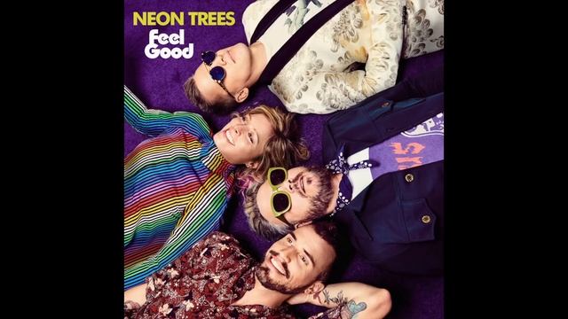 Neon Trees - Feel Good (Audio) смотреть онлайн