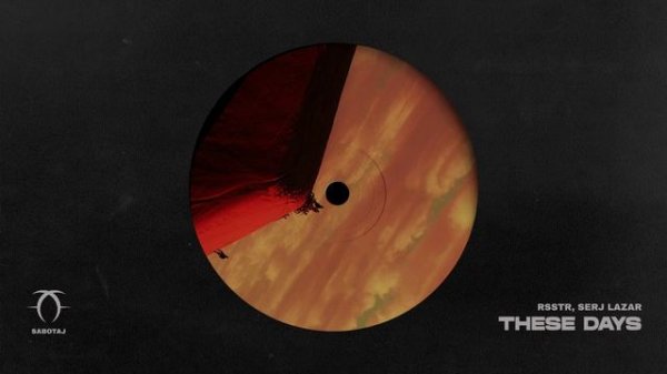 rsstr, Serj Lazar - These Days