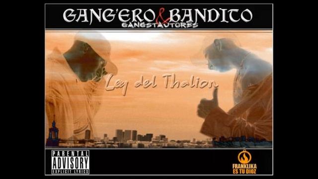 06-GANG'ERO & BANDITO_CONTRA EL MURO_L.D.T_2OO5.wmv смотреть онлайн
