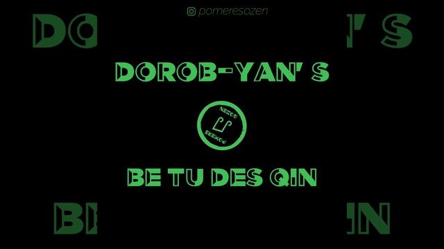 Dorob-YAN’s - Be tu des qin (lyrics) / Бе ту дис кин (текст) смотреть онлайн