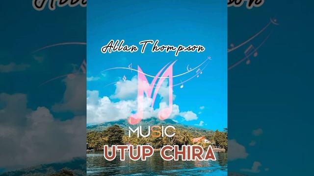 Utup chira 2022 music 🎶 ( Allan Thompson). смотреть онлайн