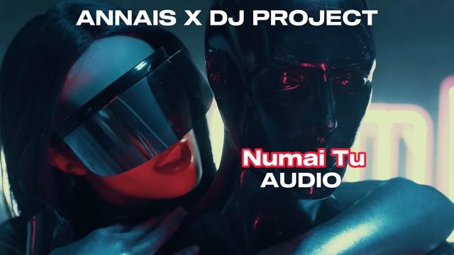 ANNAIS ✗ DJ Project - Numai Tu *AUDIO* смотреть онлайн