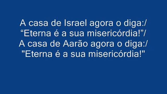 SALMO 117 (118) - DAI GRAÇAS AO SENHOR (2º Domingo da Páscoa - Ano B) смотреть онлайн